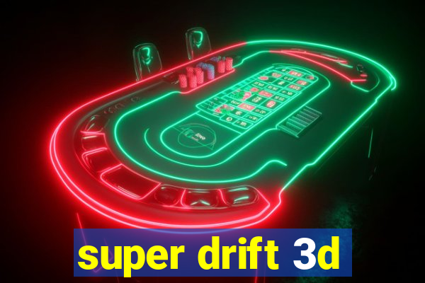 super drift 3d